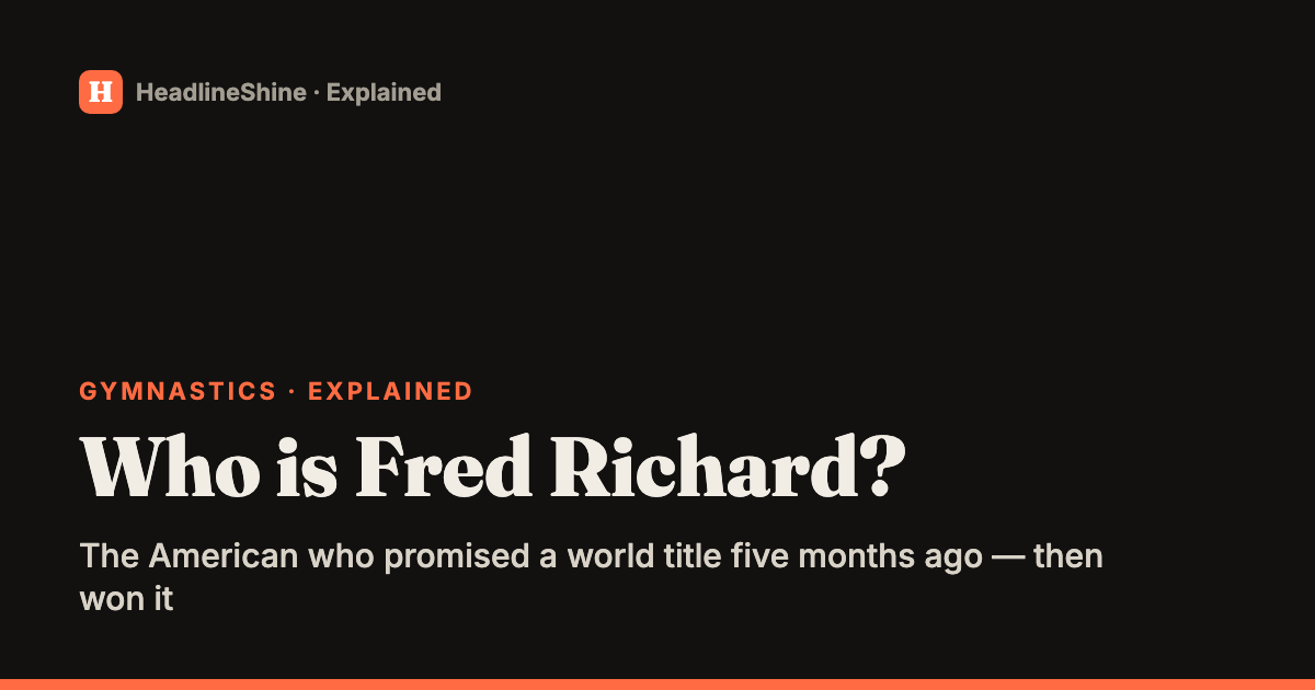 Who is Fred Richard? The US gymnast who promised world gold — and won it